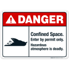 Confined Space Enter By Permit Only Hazardous Atmosphere Is Deadly Sign, ANSI Danger Sign