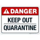 Keep Out Quarantine Sign, ANSI Danger Sign
