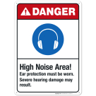 High Noise Area Ear Protection Must Be Worn Sign, ANSI Danger Sign