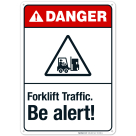 Forklift Traffic Be Alert Sign, ANSI Danger Sign