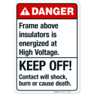 Frame Above Insulators Is Energized At High Voltage Keep Off Sign, ANSI Danger Sign