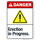 Erection In Progress Sign, ANSI Danger Sign