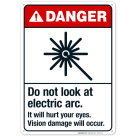 Do Not Look At Electric Arc It Will Hurt Your Eyes Sign, ANSI Danger Sign