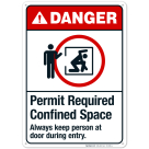Permit Required Confined Space Always Keep Person At Door Sign, ANSI Danger Sign