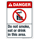 Do Not Smoke, Eat Or Drink In This Area Sign, ANSI Danger Sign