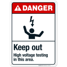Keep Out High Voltage Testing In This Area Sign, ANSI Danger Sign