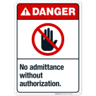 No Admittance Without Authorization Sign, ANSI Danger Sign