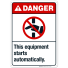This Equipment Starts Automatically Sign, ANSI Danger Sign