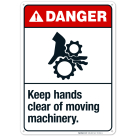 Keep Hands Clear Of Moving Machinery Sign, ANSI Danger Sign