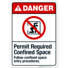 Permit Required Confined Space Follow Confined Space Sign, ANSI Danger Sign