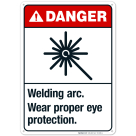 Welding Arc Wear Proper Eye Protection Sign, ANSI Danger Sign