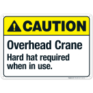 Overhead Crane Hard Hat Required When In Use Sign, ANSI Caution Sign