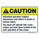 Untrained Operators Subject Themselves And Others To Death Sign, ANSI Caution Sign