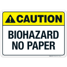 Biohazard No Paper Sign, ANSI Caution Sign