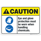 Eye And Glove Protection Must Be Worn When Handling Chemicals Sign, ANSI Caution Sign