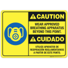Wear Approved Breathing Apparatus Beyond This Point Bilingual Sign, ANSI Caution Sign