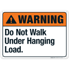 Do Not Walk Under Hanging Load Sign, ANSI Warning Sign