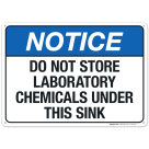Do Not Store Laboratory Chemicals Under This Sink Sign, ANSI Notice Sign, (SI-5491)