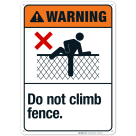 Do Not Climb Fence Sign, ANSI Warning Sign