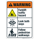 Forklift Traffic Hazard Look Both Ways Follow Pedestrian Walkways Sign, ANSI Warning Sign