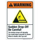 Sudden Drop-Off Be Careful Sign, ANSI Warning Sign