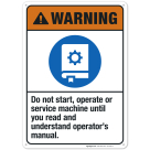 Do Not Start Operate Or Service Machine Sign, ANSI Warning Sign