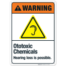 Ototoxic Chemicals Hearing Loss Is Possible Sign, ANSI Warning Sign