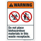 Do Not Place Biohazardous Materials In This Waste Receptacle Sign, ANSI Warning Sign