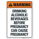 Drinking Alcoholic Beverages Before Pregnancy Can Cause Pregnancy Sign, ANSI Warning Sign