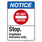 Stop Employee Entrance Only Sign, ANSI Notice Sign
