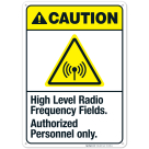 High Level Radio Frequency Fields Authorized Personnel Only Sign, ANSI Caution Sign