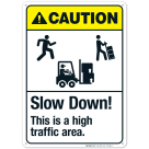 Slow Down This Is A High Traffic Area Sign, ANSI Caution Sign