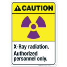 X-Ray Radiation Authorized Personnel Only Sign, ANSI Caution Sign