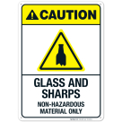Glass And Sharps Non-Hazardous Material Only Sign, ANSI Caution Sign