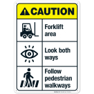 Forklift Area Look Both Ways Follow Pedestrian Walkways Sign, ANSI Caution Sign