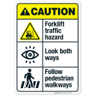 Forklift Traffic Hazard Look Both Ways Follow Pedestrian Walkways Sign, ANSI Caution Sign