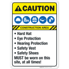 Hard Hat Eye Protection Hearing Protection Safety Vest Sign, ANSI Caution Sign