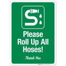 Please Roll Up All Hoses Sign, Fire Safety Sign