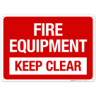 Fire Equipment Keep Clear Sign, Fire Safety Sign