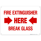 Fire Extinguisher Here Break Glass Sign, Fire Safety Sign