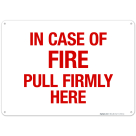 In Case Of Fire Pull Firmly Here Sign, Fire Safety Sign