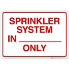 Sprinkler System In Only Sign, Fire Safety Sign