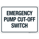 Emergency Pump Cut-Off Switch Sign, Fire Safety Sign