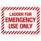 Ladder For Emergency Use Only Sign, Fire Safety Sign