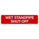 Wet Standpipe Shut-Off Sign, Fire Safety Sign, (SI-5759)