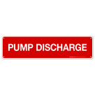 Pump Discharge Sign, Fire Safety Sign, (SI-5773)