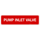 Pump Inlet Valve Sign, Fire Safety Sign