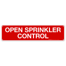 Open Sprinkler Control Sign, Fire Safety Sign