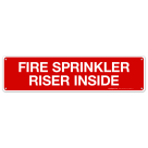 Fire Sprinkler Riser Inside Sign, Fire Safety Sign