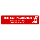 Fire ExtinGuisher In Case Of Fire Break Glass Sign, Fire Safety Sign